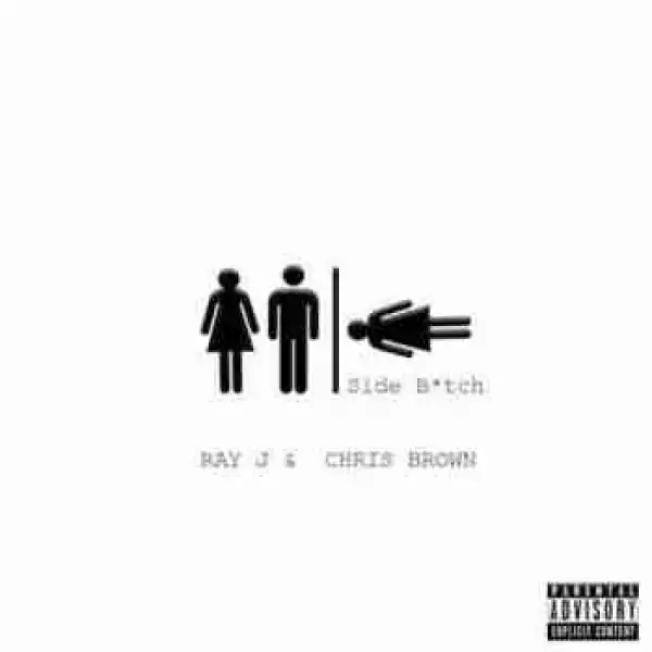 Ray J - Side Bitch (CDQ) Ft. Chris Brown